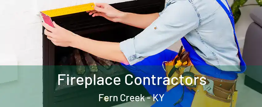 Fireplace Contractors Fern Creek - KY