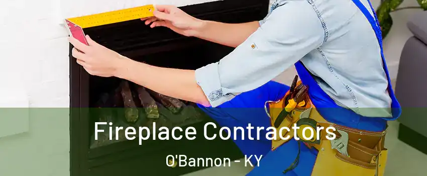 Fireplace Contractors O'Bannon - KY