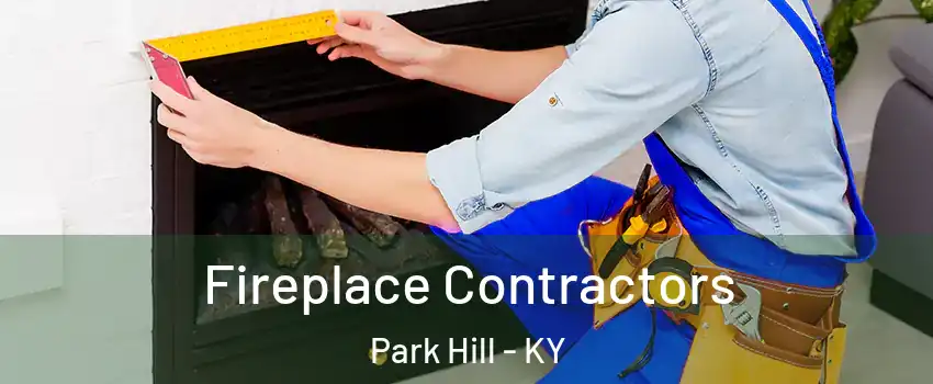 Fireplace Contractors Park Hill - KY