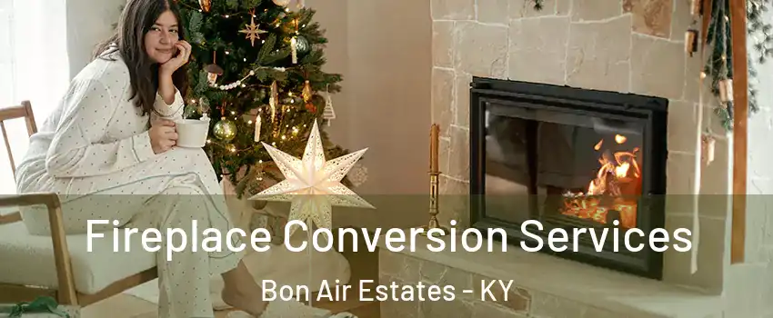 Fireplace Conversion Services Bon Air Estates - KY