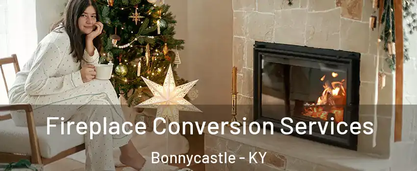 Fireplace Conversion Services Bonnycastle - KY