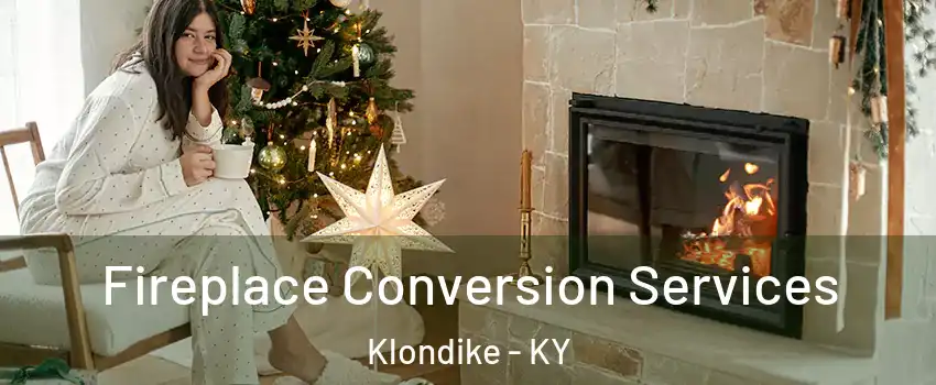 Fireplace Conversion Services Klondike - KY