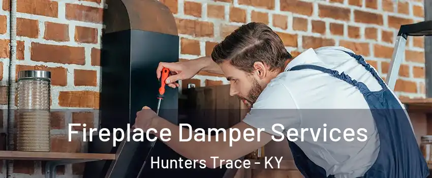 Fireplace Damper Services Hunters Trace - KY