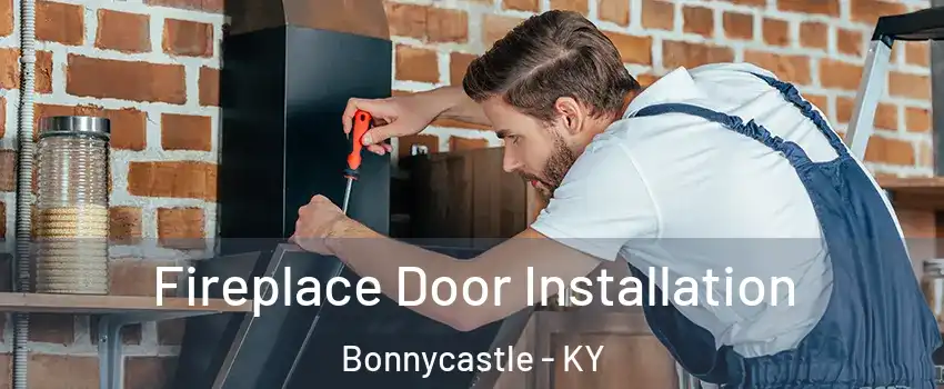 Fireplace Door Installation Bonnycastle - KY