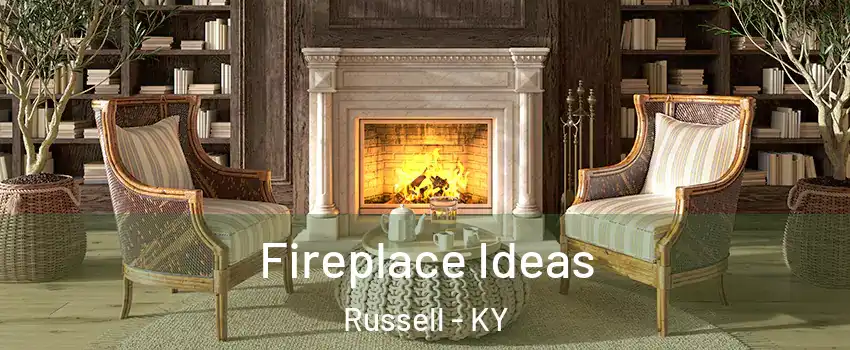 Fireplace Ideas Russell - KY