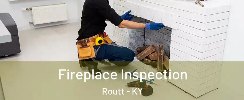 Fireplace Inspection Routt - KY