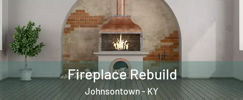 Fireplace Rebuild Johnsontown - KY