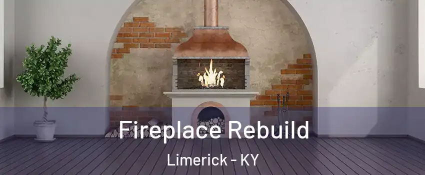 Fireplace Rebuild Limerick - KY