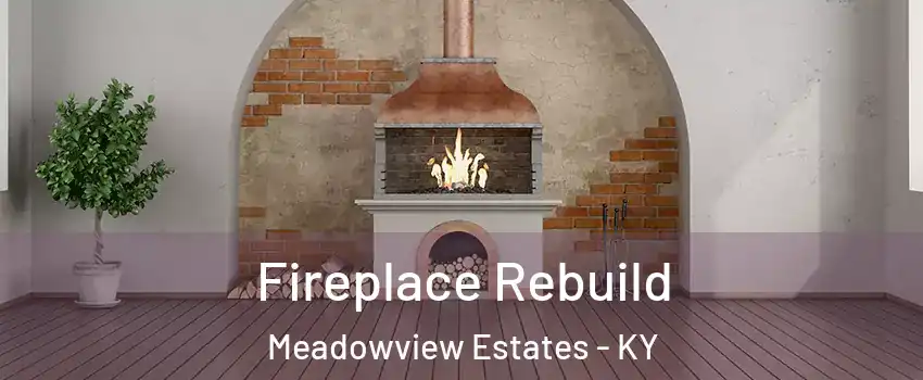 Fireplace Rebuild Meadowview Estates - KY