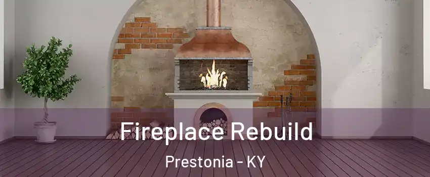 Fireplace Rebuild Prestonia - KY