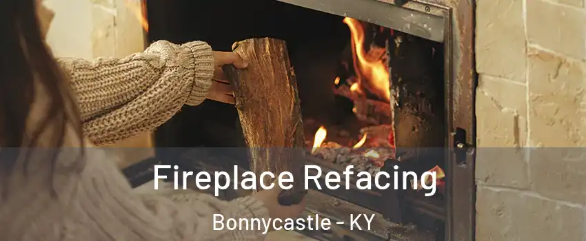 Fireplace Refacing Bonnycastle - KY