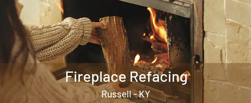 Fireplace Refacing Russell - KY