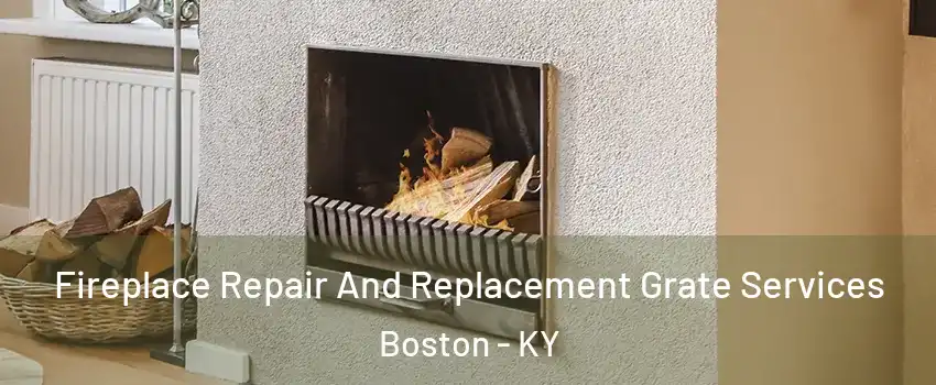 Fireplace Repair And Replacement Grate Services Boston - KY