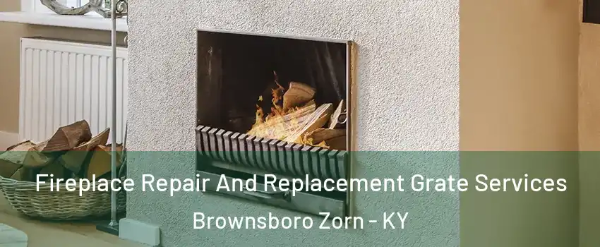 Fireplace Repair And Replacement Grate Services Brownsboro Zorn - KY