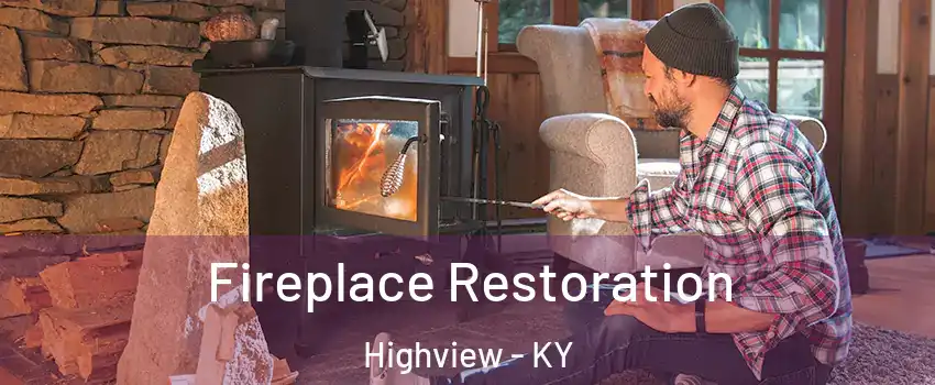 Fireplace Restoration Highview - KY
