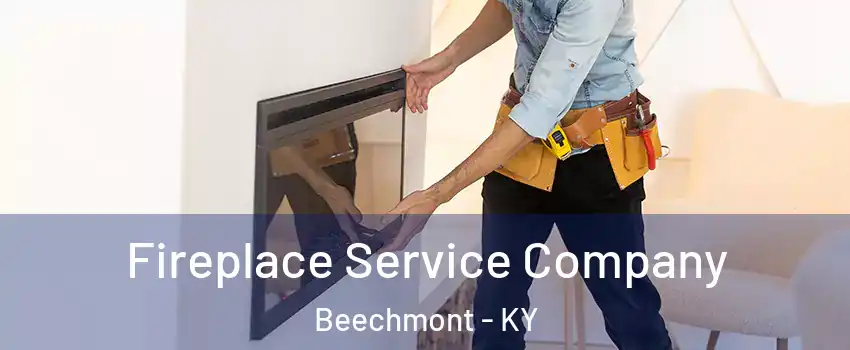 Fireplace Service Company Beechmont - KY
