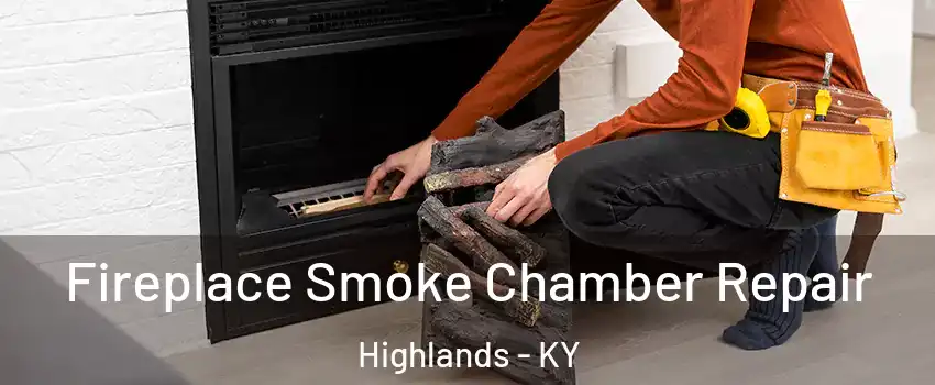 Fireplace Smoke Chamber Repair Highlands - KY