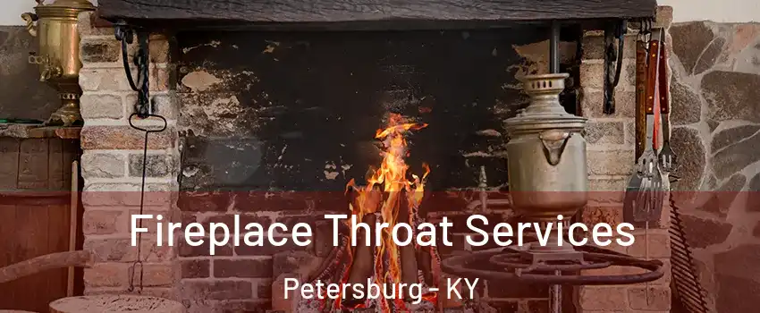 Fireplace Throat Services Petersburg - KY