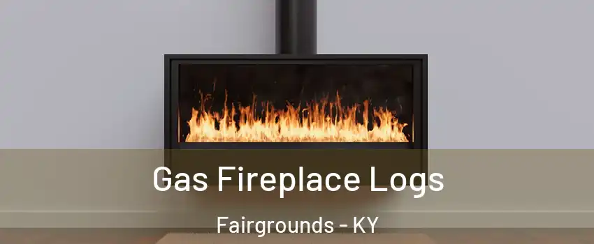 Gas Fireplace Logs Fairgrounds - KY