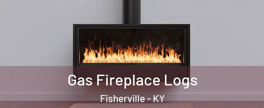 Gas Fireplace Logs Fisherville - KY
