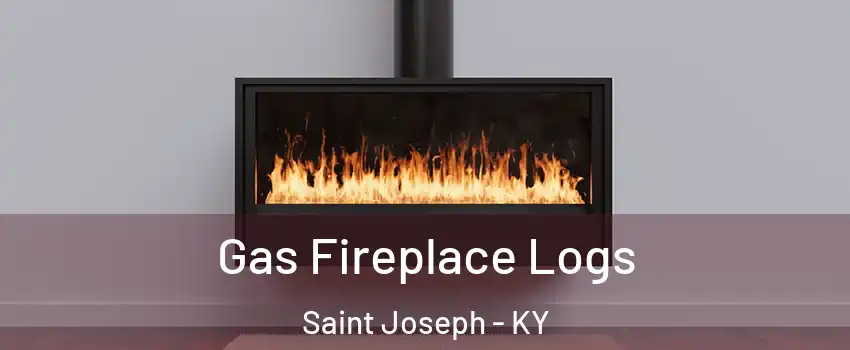Gas Fireplace Logs Saint Joseph - KY