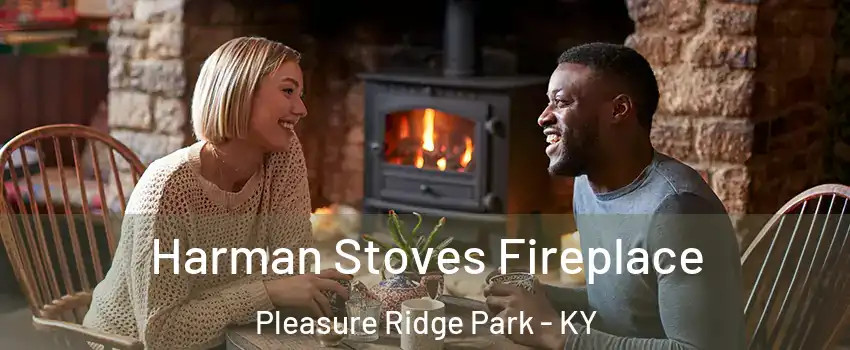 Harman Stoves Fireplace Pleasure Ridge Park - KY