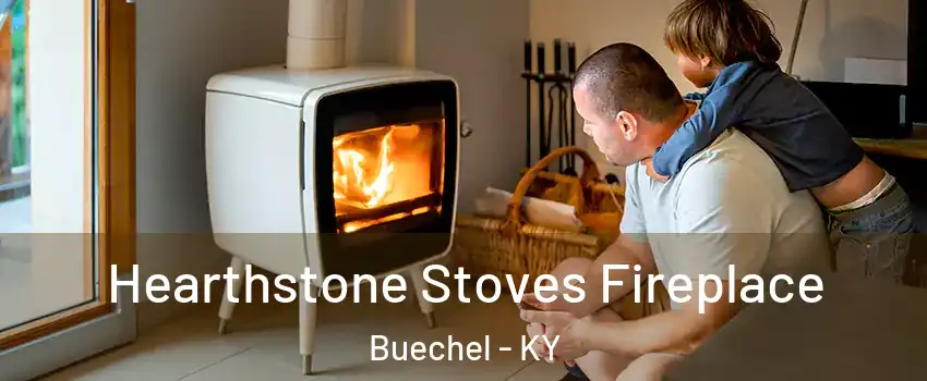Hearthstone Stoves Fireplace Buechel - KY