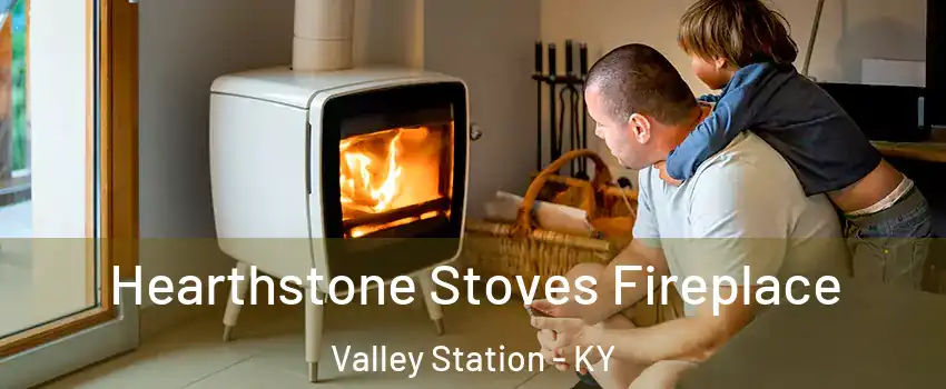 Hearthstone Stoves Fireplace Valley Station - KY