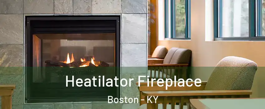 Heatilator Fireplace Boston - KY