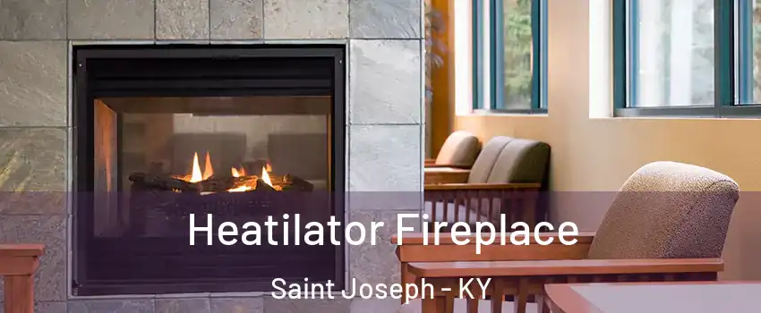 Heatilator Fireplace Saint Joseph - KY