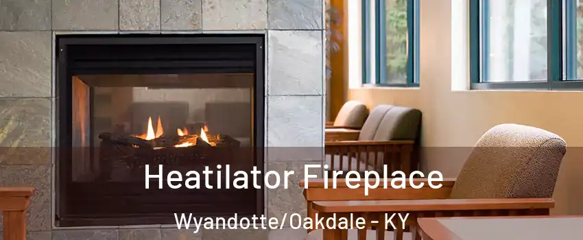 Heatilator Fireplace Wyandotte/Oakdale - KY