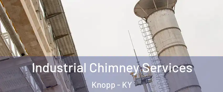 Industrial Chimney Services Knopp - KY
