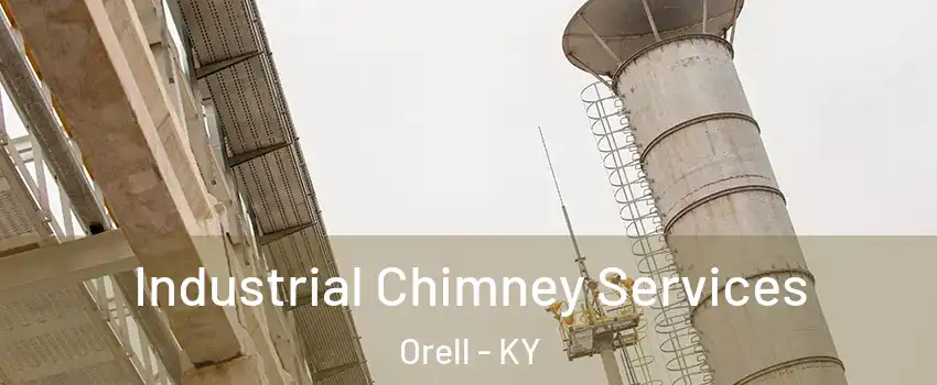 Industrial Chimney Services Orell - KY
