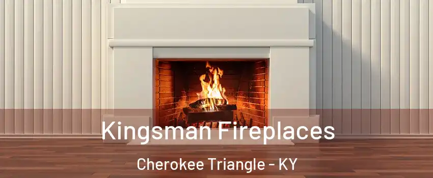 Kingsman Fireplaces Cherokee Triangle - KY