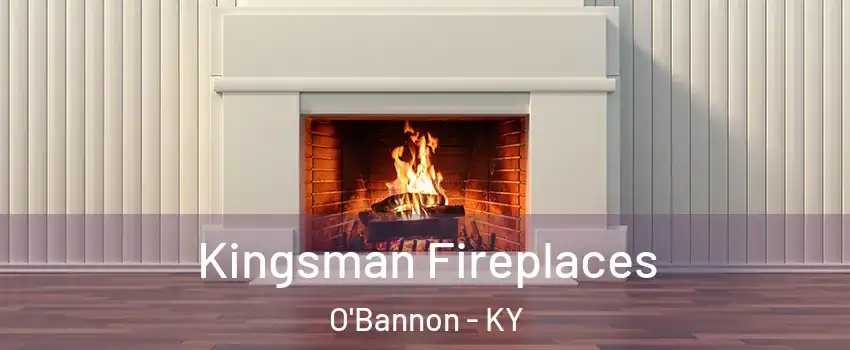Kingsman Fireplaces O'Bannon - KY