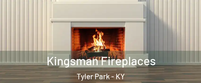 Kingsman Fireplaces Tyler Park - KY