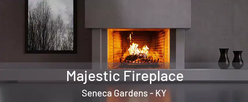 Majestic Fireplace Seneca Gardens - KY