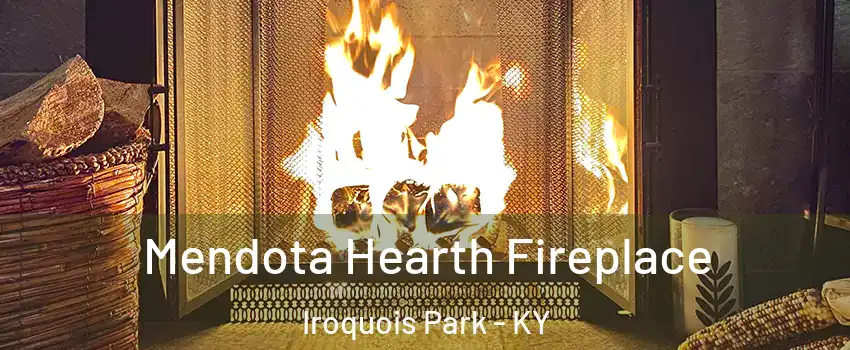 Mendota Hearth Fireplace Iroquois Park - KY