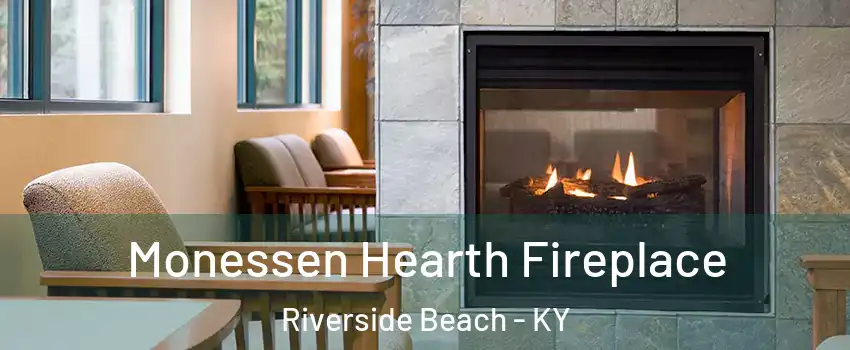 Monessen Hearth Fireplace Riverside Beach - KY