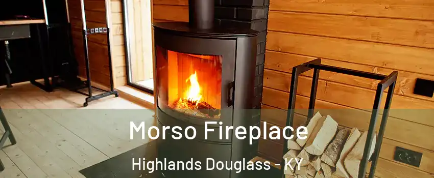 Morso Fireplace Highlands Douglass - KY