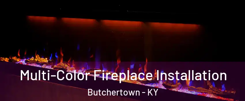 Multi-Color Fireplace Installation Butchertown - KY