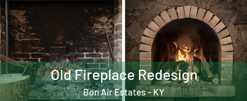 Old Fireplace Redesign Bon Air Estates - KY