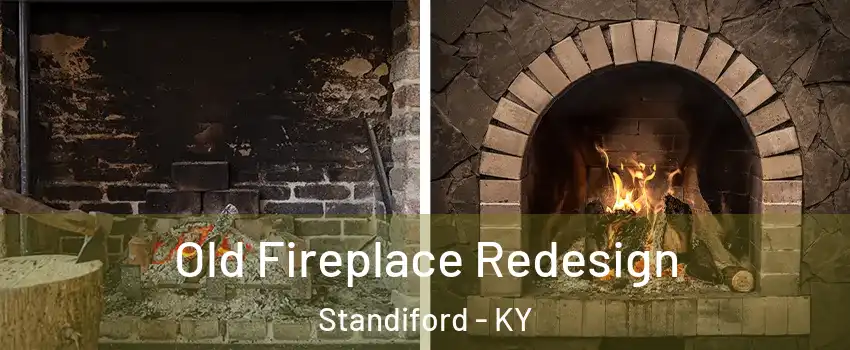 Old Fireplace Redesign Standiford - KY