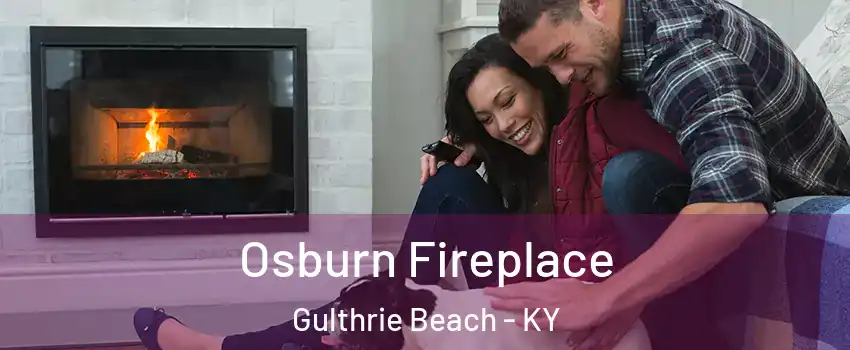 Osburn Fireplace Gulthrie Beach - KY