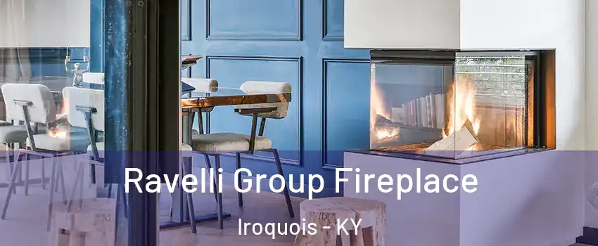 Ravelli Group Fireplace Iroquois - KY