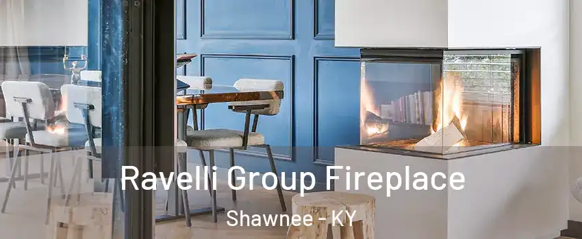 Ravelli Group Fireplace Shawnee - KY