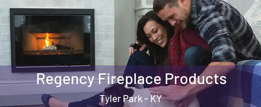 Regency Fireplace Products Tyler Park - KY