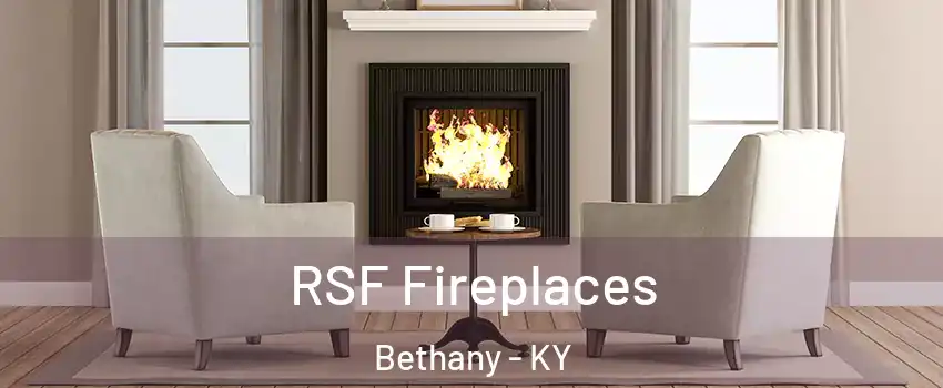 RSF Fireplaces Bethany - KY