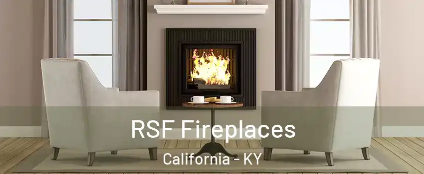 RSF Fireplaces California - KY
