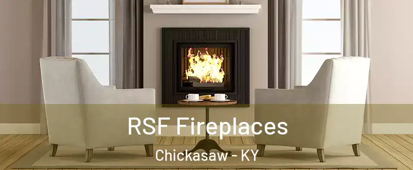RSF Fireplaces Chickasaw - KY